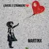 Lovers 2 Strangers - Single album lyrics, reviews, download