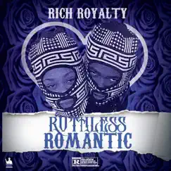 Ruthless Romantic - EP by Rich Royalty album reviews, ratings, credits