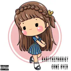 Come Over - Single by GaryTheProdigy album reviews, ratings, credits