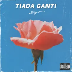Tiada Ganti - Single by Mayt album reviews, ratings, credits