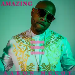 Amazing - Single by Aaron Mccoy album reviews, ratings, credits