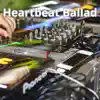 Heartbeat Ballad - Single album lyrics, reviews, download