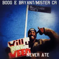 Never Ate (feat. Boog E Bryant & Mister CR) - Single by Cee One album reviews, ratings, credits