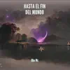 Hasta el Fin del Mundo - Single album lyrics, reviews, download