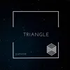 Triangle - Single album lyrics, reviews, download