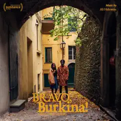 Bravo, Burkina! (Original Motion Picture Soundtrack) - EP by Ali Helnwein album reviews, ratings, credits