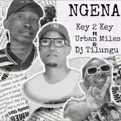 Ngena (feat. Urban Miles & DJ Tilungu) Song Lyrics