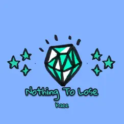 Nothing To Lose - Single by Kaee album reviews, ratings, credits