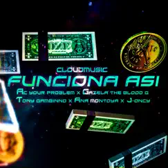 Funciona Así (feat. Tony Gambino, J Oncy & Bossavescomohe) Song Lyrics