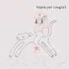 Black Cat Cowgirl - Single album lyrics, reviews, download