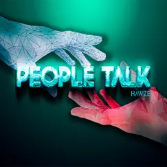 People Talk (feat. The Laike) - Single by Hawze album reviews, ratings, credits