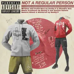 Not a Regular Person - Single (feat. Shaudie Man) - Single by Bucky P album reviews, ratings, credits