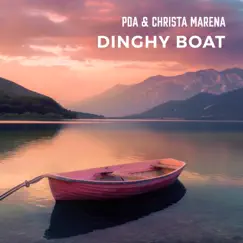 Dinghy Boat - Single by PDa & Christa Marena album reviews, ratings, credits