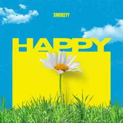 Happy - Single by Smokeyy album reviews, ratings, credits