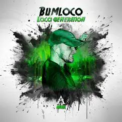 Loco Generation (Extended Mix) - Single by Bumloco album reviews, ratings, credits