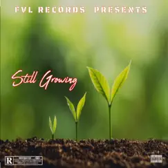 Still Growing (feat. DQ DUB) Song Lyrics