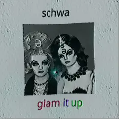 Glam It Up by Schwa album reviews, ratings, credits