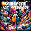 Whispers of Wisdom - Single album lyrics, reviews, download