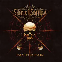 Pay for Pain - Single by Slice of Sorrow album reviews, ratings, credits