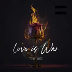 Love Is War by Vonn Wick album reviews, ratings, credits