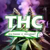 THC (feat. Wheredough?) - Single album lyrics, reviews, download