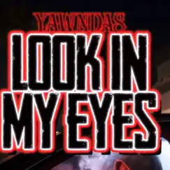 Look In My Eyes - Single by Yawndas album reviews, ratings, credits