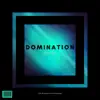 Domination - Single album lyrics, reviews, download