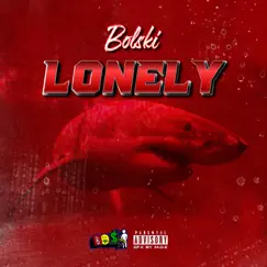 Lonely - Single by Bolski album reviews, ratings, credits