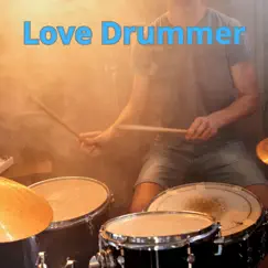 Love Drummer Song Lyrics