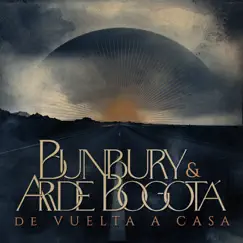 De vuelta a casa - Single by Bunbury & Arde Bogotá album reviews, ratings, credits