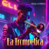 La Trompetica - Single album lyrics, reviews, download