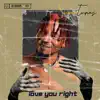Love You Right - Single album lyrics, reviews, download