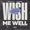 Wish Me Well (feat. Mike Marroko) - Single album lyrics, reviews, download