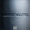 Mente Muito - Single album lyrics, reviews, download