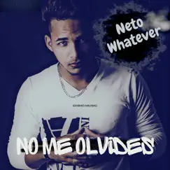 No me olvides - Single by Neto Whatever & Chino Produciendo album reviews, ratings, credits