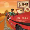 Big Egbo (feat. Gengz 4TGg, Flexbee, Julian deelo & Hp zendo) - Single album lyrics, reviews, download