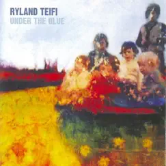 Under the Blue by Ryland Teifi album reviews, ratings, credits