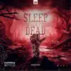Sleep When I'm Dead - Single album lyrics, reviews, download