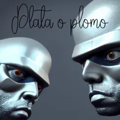 Plata O Plomo - Single by Negru Jay album reviews, ratings, credits