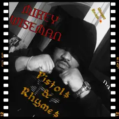 Pistol$ & Rhyme$ - Single by MIKEY WISEMAN album reviews, ratings, credits