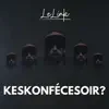 Keskonfécesoir? - Single album lyrics, reviews, download