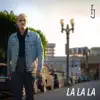 La La La (feat. De'officialmusic) - Single album lyrics, reviews, download