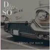 Bring Em Back - Single (feat. D'so) - Single album lyrics, reviews, download