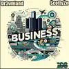 Business (feat. Scotty2x) - Single album lyrics, reviews, download