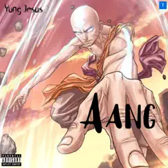 Aang - Single by Yung Jesus album reviews, ratings, credits