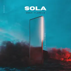 Sola (feat. Plomo Lb) - Single by Adrik album reviews, ratings, credits