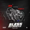 Bless My Hustle (feat. E-zee046) - Single album lyrics, reviews, download