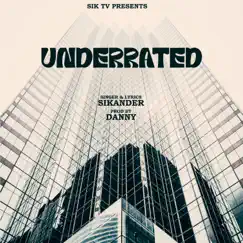 Underrated - Single by SIKANDER album reviews, ratings, credits