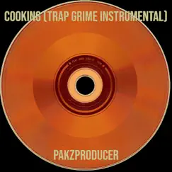 Cooking (Trap Grime Instrumental) Song Lyrics