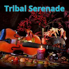 Tribal Serenade - Single by Sidney Tremblay album reviews, ratings, credits